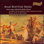 Auld Scottish Sangs, Scots songs collected by Robert Burns - Alan Watt (baritone); Christine Cairns (mezzo-soprano); Christopher Field (violin); Harry Nicoll (tenor);...