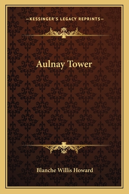 Aulnay Tower - Howard, Blanche Willis