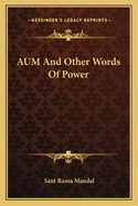 Aum and Other Words of Power