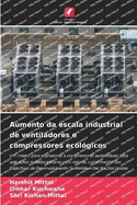 Aumento da escala industrial de ventiladores e compressores ecolgicos