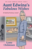 Aunt Edwina's Fabulous Wishes