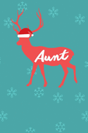 Aunt: Gift for Aunt Christmas Holiday Celebration College Ruled Composition Notebook w/ Reindeer Wearing a Santa Claus Hat on Blue Ice Crystals Cover Design
