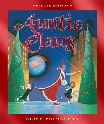 Auntie Claus Deluxe Edition: A Christmas Holiday Book for Kids - 