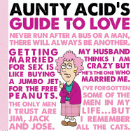 Aunty Acid's Guide to Love