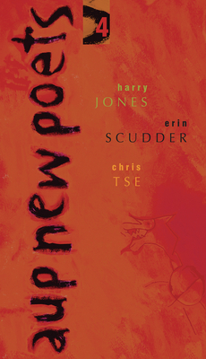 AUP New Poets 4: paperback - Tse, Chris, and Scudder, Erin, and Jones, Harry