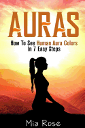 Auras: How to See Human Aura Colors in 7 Easy Steps