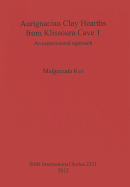 Aurignacian Clay Hearths from Klissoura Cave 1: An experimental approach