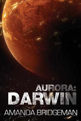 Aurora: Darwin (Aurora 1) - Bridgeman, Amanda