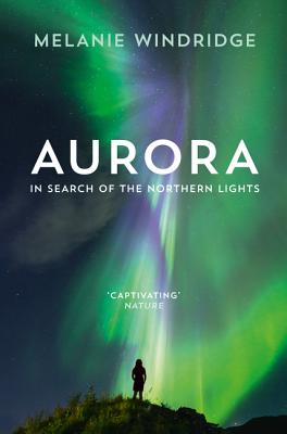Aurora: In Search of the Northern Lights - Windridge, Dr.