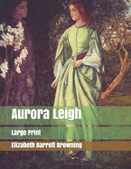 Aurora Leigh: Large Print