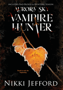 Aurora Sky Vampire Hunter, Duo 2 (Bad Blood & Hunting Season)