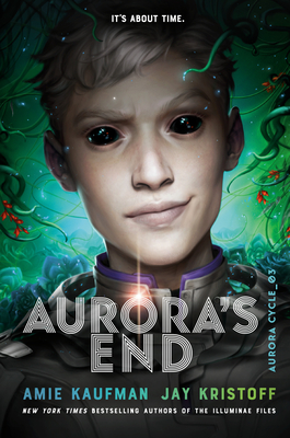 Aurora's End - Kaufman, Amie, and Kristoff, Jay