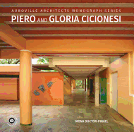 Auroville Architects Monograph Series Piero and Gloria Cicionesi
