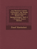 Aus Bosniens Letzter Turkenzeit, Zur Kunde Des Balkanhalbinsel, Reisen Und Beobachtungen, Heft 2