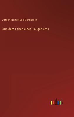 Aus dem Leben eines Taugenichts - Eichendorff, Joseph Freiherr Von