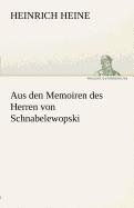 Aus Den Memoiren Des Herren Von Schnabelewopski