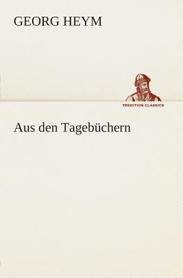 Aus den Tagebchern - Heym, Georg