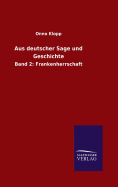 Aus Deutscher Sage Und Geschichte