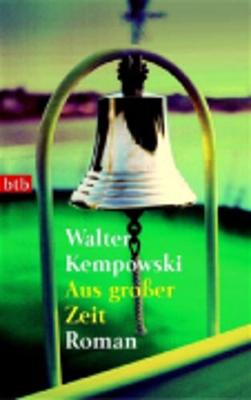 Aus Grosser Zeit - Kempowski, Walter