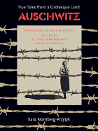 Auschwitz: True Tales from a Grotesque Land
