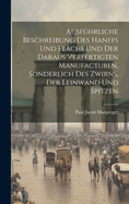 Ausfhrliche Beschreibung des Hanffs und Flachs und der Daraus verfertigten Manufacturen, sonderlich des Zwirns, der Leinwand und Spitzen