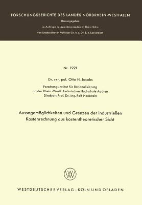 Aussagemoglichkeiten Und Grenzen Der Industriellen Kostenrechnung Aus Kostentheoretischer Sicht - Jacobs, Otto H.