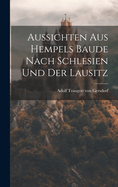 Aussichten Aus Hempels Baude Nach Schlesien Und Der Lausitz