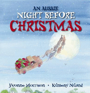 Aussie Night Before Christmas: Board Book - Morrison, Yvonne