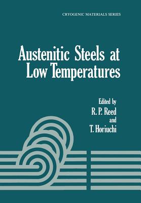 Austenitic Steels at Low Temperatures - Horiuchi, T, and Reed, R P