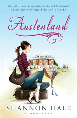 Austenland: A Novel - Hale, Shannon