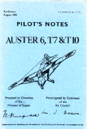 Auster 6, T7 & T10 Pilot's Notes: Air Ministry Pilot's Notes