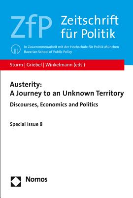 Austerity: A Journey to an Unknown Territory: Discourses, Economics and Politics - Sturm, Roland (Editor), and Griebel, Tim (Editor), and Winkelmann, Thorsten (Editor)