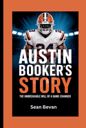 Austin Booker's Story: The Unbreakable Will of a Game-Changer