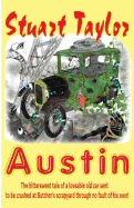 Austin: The Bittersweet Tale of a Lovable Old Car Sent to Be Crushed at Butcher's Scrapyard Through No Fault of His Own!