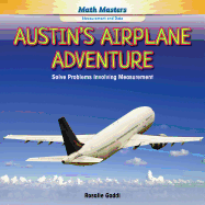 Austin's Airplane Adventure: Solve Problems Involving Measurement
