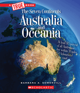 Australia and Oceania (a True Book: The Seven Continents) (Library Edition)