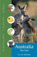 Australia -- The East: Traveller's Wildlife Guide