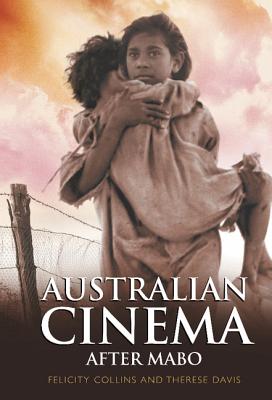 Australian Cinema After Mabo - Collins, Felicity, and Davis, Therese