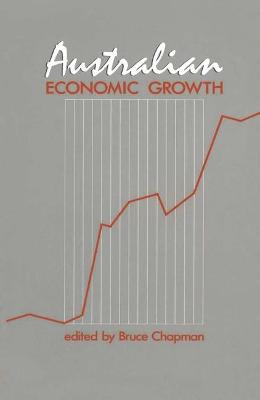 Australian Economic Growth - Chapman, Bruce