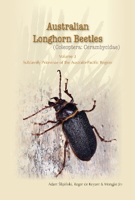 Australian Longhorn Beetles (Coleoptera: Cerambycidae) Volume 3: Subfamily Prioninae of the Australo-Pacific Region - Slipinski, Adam, and de Keyzer, Roger, and Jin, Mengjie
