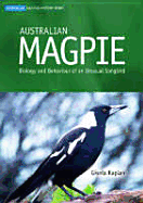 Australian Magpie [op]: Biology and Behaviour of an Unusual Songbird