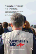 Australia's Foreign Aid Dilemma: Humanitarian Aspirations Confront Democratic Legitimacy