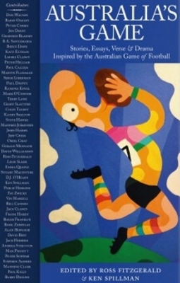 Australia's Game - A Collection of Essays, Memories, Humour - Fitzgerald, Ross (Editor)