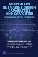 Australia's Submarine Design Capabilities and Capacities: Challenges and Options for the Future Submarine