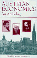 Austrian Economics: An Anthology - Greaves, Bettina Bien