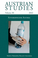 Austrian Studies Vol. 30: Anthropocene Austria