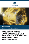 Auswirkung Des Zungenwinkels Der Spiralgeh?use Auf Die Leistung Einer Kreiselpumpe
