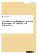 Auswirkungen Berufsbedingter Psychischer Erkrankungen Auf Mitarbeiter Und Unternehmen - Wachter, Andrea, Lmft