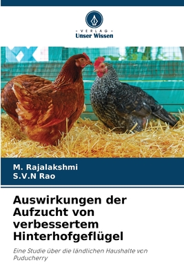 Auswirkungen der Aufzucht von verbessertem Hinterhofgefl?gel - Rajalakshmi, M, and Rao, S V N