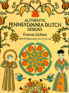 Authenic Pennsylvania Dutch Designs - Lichten, Frances